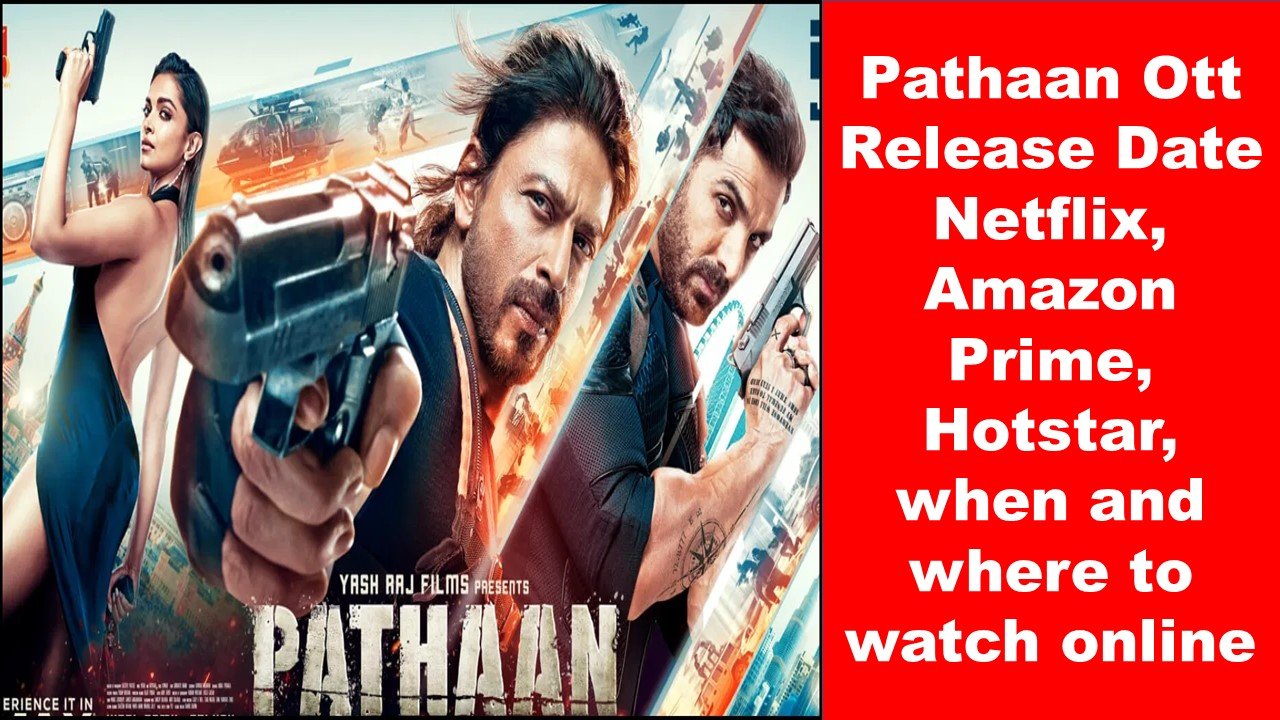 Pathaan Ott Release Date