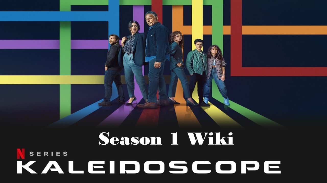 Kaleidoscope Netflix Series Wiki