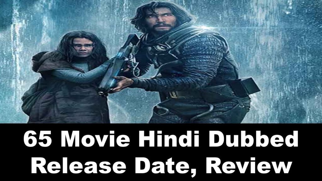 65 Movie Hindi Dubbed