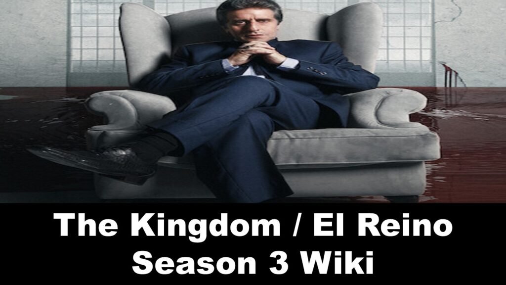 The Kingdom / El Reino Season 3 Wiki